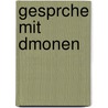 Gesprche Mit Dmonen door Bettina Von Arnim