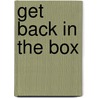 Get Back in the Box door Douglas Rushkoff