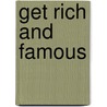 Get Rich And Famous door Valentina Artsrunik