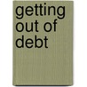 Getting Out of Debt door Onbekend
