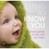 Getting To Know You