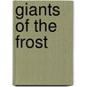 Giants of the Frost by Kim Wilkins