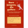 Rare jongens, die golfers door J. Heemskerk