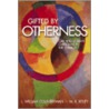 Gifted by Otherness door M.R. Ritley