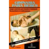 Gimnasia Para Bebes door Barbara Zukunft-Huber