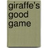 Giraffe's Good Game