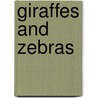 Giraffes And Zebras door Michael Pelusey