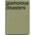 Glamorous Disasters