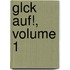 Glck Auf!, Volume 1