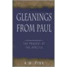 Gleanings from Paul door Arthur W. Pink