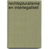 Rechtspluralisme en interlegaliteit by A.J. Hoekema