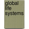 Global Life Systems by Robert P. Clark