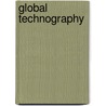 Global Technography by Grant Kien