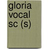 Gloria Vocal Sc (s) door Thomas H. Everett