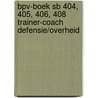 BPV-boek SB 404, 405, 406, 408 trainer-coach defensie/overheid door Onbekend