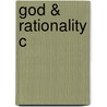 God & Rationality C door Thomas F. Torrance