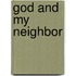God And My Neighbor