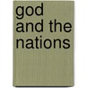 God And The Nations door Ph.D. Henry Morris