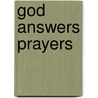God Answers Prayers by Michelle Reid