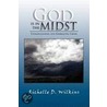 God Is In The Midst by Richelle D. Wilkins