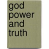 God Power And Truth door Nancy Brown Myswizard