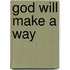 God Will Make a Way
