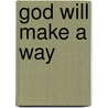 God Will Make a Way door Tracy Finney