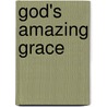 God's Amazing Grace door Thomas Dale