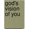 God's Vision Of You door Dr Dianna Lea Williams