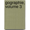 Gographie, Volume 3 door Soci T. De G. Og