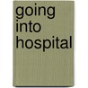 Going Into Hospital door Sheila Hollins