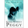 Going Without Peggy door Stuart Kline Karl