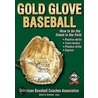 Gold Glove Baseball by American Baseball Coaches Association (abca)