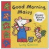 Good Morning, Maisy door Lucy Cousins