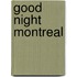 Good Night Montreal