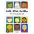 Gott, Allah, Buddha