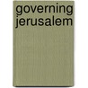Governing Jerusalem by Ira Sharkansky