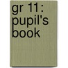 Gr 11: Pupil's Book by Mike Hillary