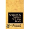 Graded City Speller door William Estabrook Chancellor