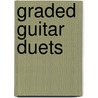 Graded Guitar Duets by Mel Bay