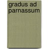 Gradus Ad Parnassum by Unknown