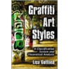 Graffiti Art Styles door Lisa Gottlieb