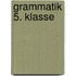 Grammatik 5. Klasse