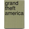 Grand Theft America door Mark Millar