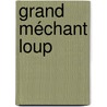 Grand méchant loup by James Patterson