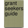 Grant Seekers Guide door Onbekend