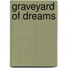 Graveyard Of Dreams by Henry Beam Piper