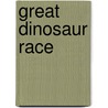 Great Dinosaur Race by Unknown