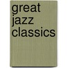 Great Jazz Classics by Unknown