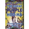 Great Purple Hoo-Ha by Philip H. Farber